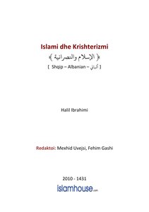 Islami Dhe Krishterizmi كتاب اسلامي مترجم اللغة الالبانية الالبانيه الألبانية