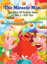The Miracle Man The Story Of Prophet Jesus (esa)