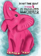Do Not Think About Pink Elephants