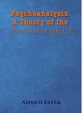 Psychoanalysis: A Theory Of The Human Subject