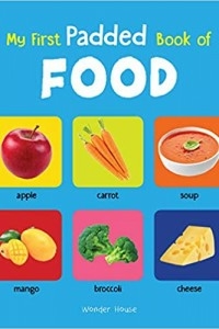 My First Padded Book Of Food: Early Learning Padded Board Books For Children
