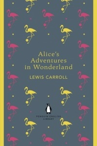 Alice's Adventures In Wonderland And Through The Looking Glass