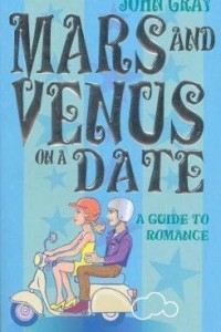 Mars And Venus On A Date : A Guide to Romance