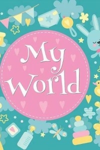 (my World (baby Record Books Series