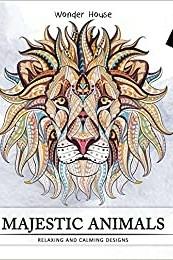 Majestic Animals: Colouring Books For Adults With Tear Out Sheets