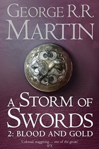 A Storm Of Swords: Part 2 Blood And Gold (a Song Of Ice And Fire, Book 3)