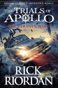 The Tyrant’s Tomb (the Trials Of Apollo Book 4)