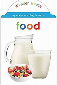 My Early Learning Book Of Food: Attractive Shape Board Books For Kids