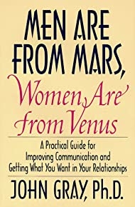الرجال من المريخ والنساء من الزهرة: دليل عملي لتحسين التواصل والحصول على ما تريد في علاقاتك
