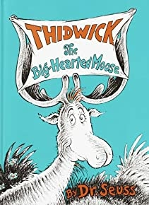 Thidwick The Big-hearted Moose (classic Seuss)