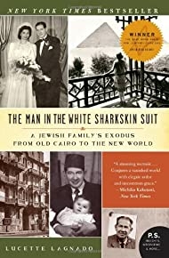 The Man in the White Sharkskin Suit: A Jewish Family's Exodus from Old Cairo to the New World (PS) 