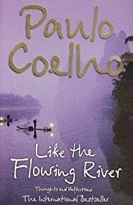Like The Flowing River: Thoughts And Reflections