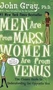 Men Are From Mars, Women Are From Venus Publisher: Harper Paperbacks