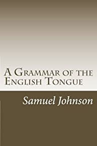 A Grammar Of The English Tongue