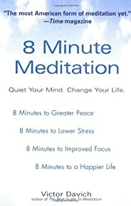 8 دقائق من التأمل: هدئ عقلك. غيّر حياتك.