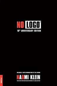 No Logo: 10th Anniversary Edition With A New Introduction By The Author