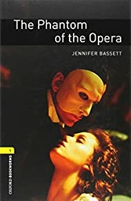 Oxford Bookworms Library: The Phantom Of The Opera: Level 1: 400-word Vocabulary