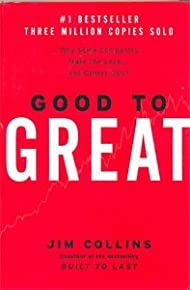 Good To Great: Why Some Companies Make The Leap...and Others Don't