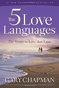 لغات الحب الخمس: سر الحب الذي يدوم