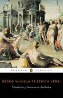 Introductory Lectures On Aesthetics (penguin Classics)
