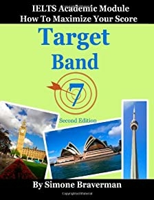 Target Band 7: Ielts Academic Module - How To Maximize Your Score (second Edition)