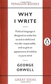 Why I Write (penguin Great Ideas)