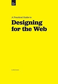 A Practical Guide To Designing For The Web (five Simple Steps)