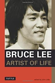Bruce Lee: Artist Of Life (bruce Lee Library)