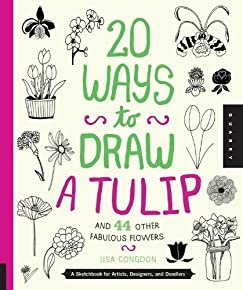 20 طريقة لرسم زهرة التوليب و 44 زهرة رائعة أخرى: كتيب رسم للفنانين والمصممين ورسامى رسومات الشعار المبتكرة