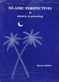 Islamic Perspectives In Obstetrics & Gynecology