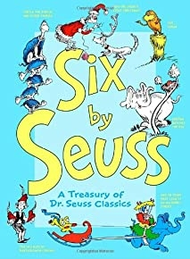 Six By Seuss: A Treasury Of Dr. Seuss Classics