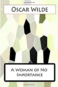 A Woman Of No Importance