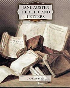 Jane Austen Her Life And Letters