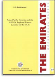 Asia Pacific Security And The Asean Regional Forum: Lessons And Lessons For The Countries Of The Cooperation Council For The Arab States Of The Gulf