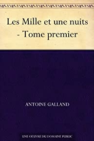 Les Mille Et Une Nuits - Tome Premier (french Edition)