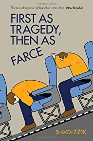First As Tragedy, Then As Farce