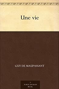 Une Vie (french Edition)