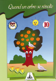 Série contes pour tous les enfants -10- Quand un arbre se révolte