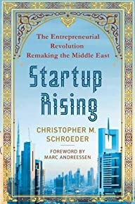 Startup Rising: The Entrepreneurial Revolution Remaking The Middle East