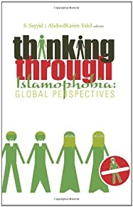 Thinking Through Islamophobia: Global Perspectives (columbia/hurst)