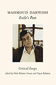 Mahmoud Darwish, Exile's Poet: Critical Essays