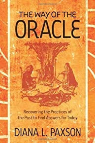 The Way Of The Oracle: Recovering The Practices Of The Past To Find Answers For Today