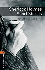 Oxford Bookworms Library: Sherlock Holmes Short Stories: Level 2: 700-word Vocabulary