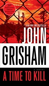 A Time To Kill: A Novel