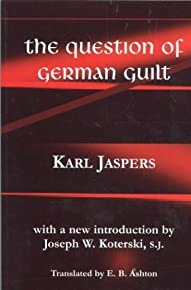 The Question Of German Guilt (perspectives In Continental Philosophy)