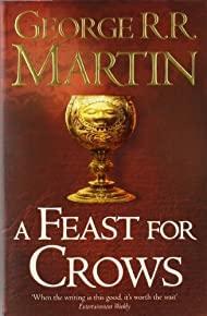 A Feast For Crows: Book 4 Of A Song Of Ice And Fire (song Of Ice & Fire)
