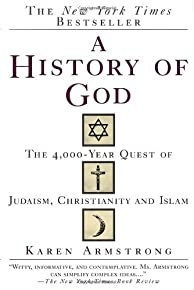 A History Of God: The 4,000-year Quest Of Judaism, Christianity And Islam
