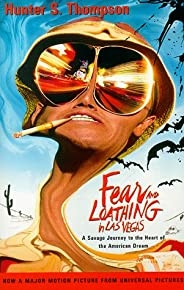 Fear And Loathing In Las Vegas: A Savage Journey To The Heart Of The American Dream