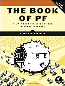 The Book Of Pf: A No-nonsense Guide To The Openbsd Firewall