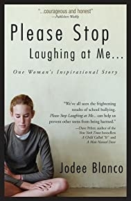 Please Stop Laughing At Me: One Woman's Inspirational Story